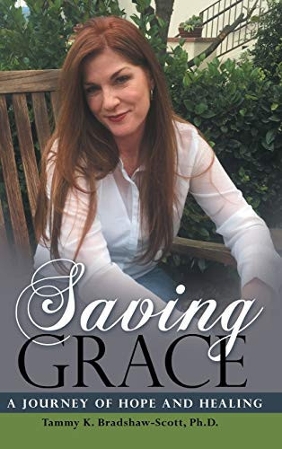 Saving Grace A Journey of Hope and Healing