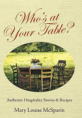 Who's at Your Table? Authentic Hospitality Stories & Recipes