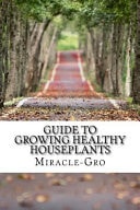 Guide to Growing Healthy Houseplants