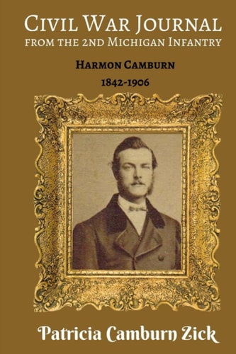 Civil War Journal from the 2nd Michigan Infantry Harmon Camburn 1842-1906
