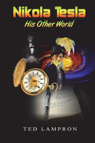 Nikola Tesla His Other World