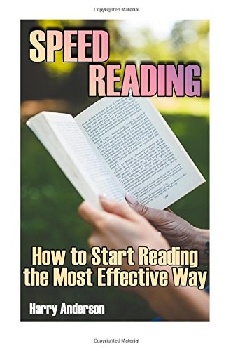 Speed Reading How to Start Reading the Most Effective Way: (Speed Reading, Speed Read)