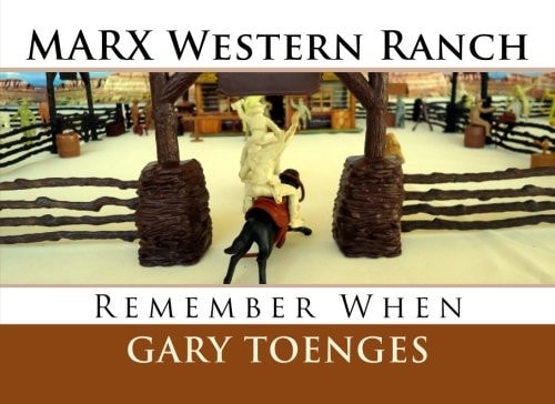 MARX Western Ranch Remember When