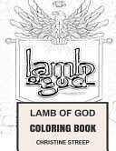 Lamb of God Coloring Book American Metalcore Legends and Randy Blythe and Chris Adler Inspired Adult Coloring Book