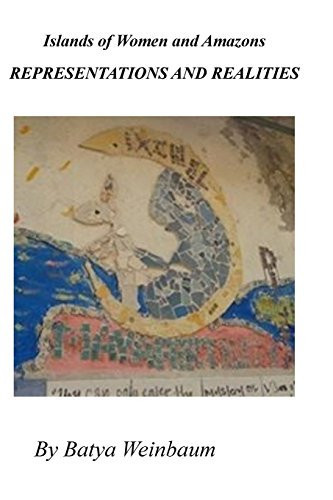 Islands of Women and Amazons Representations and Realities
