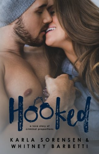 Hooked A Love Story of Criminal Proportions