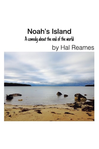 Noah's Island A Comedy about the End of the World