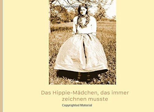 Das Hippiemädchen, das immer zeichnen musste