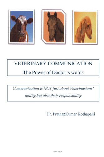Veterinary Communication the Power of Doctor's Words Communication Is Not Just about Veterinarians' Ability But Also Their Responsibility