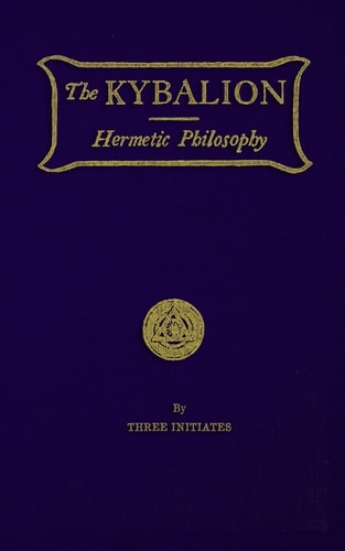 The Kybalion Hermetic Philosophy