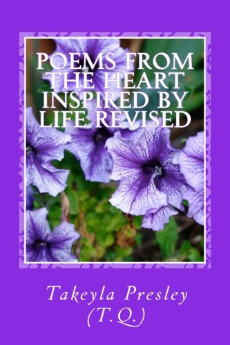 Poems from the Heart Inspired by Life Revised