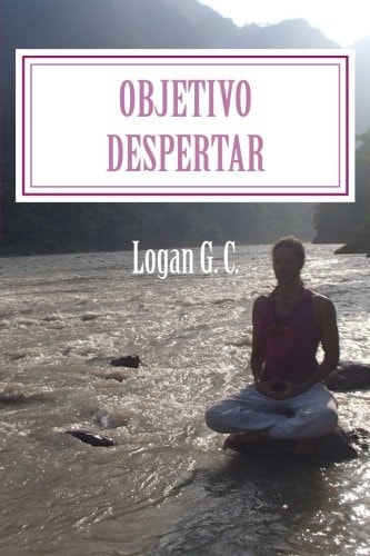 Objetivo Despertar Las 112 Técnicas de Meditación Ofrecidas Por Shiva