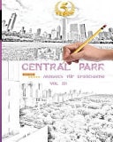 Central Park Malbuch Für Erwachsene - Entspannung und Achtsamkeit ein Magischer Spaziergang Durch Den New Yorker Central Park - Malen Für Die Seele: Art Activity Gegen Stress (das Kleine Übungsheft, Bibliothek der Guten Gefühle) Vol 3