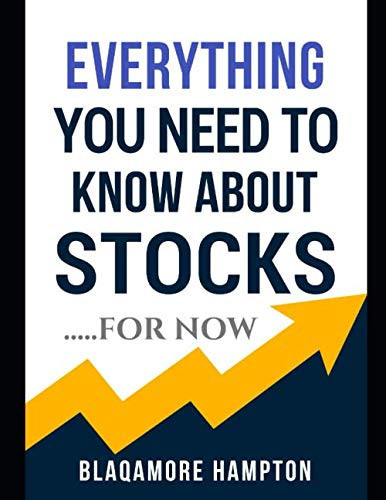 Everything You Need to Know about Stocks ... ... for Now