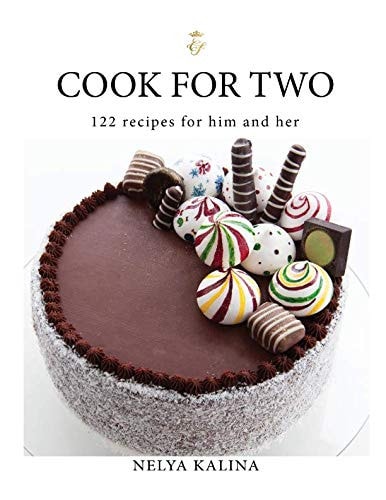 Cook for Two 122 Home Recipes for Him and Her