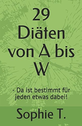 29 Diäten Von a Bis W - Da Ist Bestimmt Für Jeden Etwas Dabei!