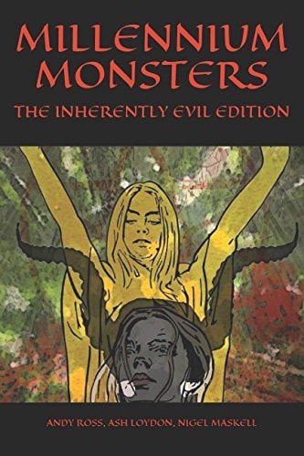 Millennium Monsters The Inherently Evil Edition