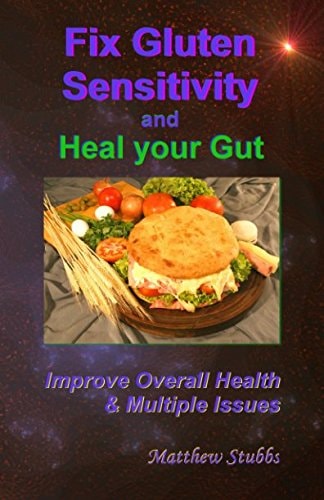 Fix Gluten Sensitivity and Heal Your Gut Improve Overall Health and Multiple Issues