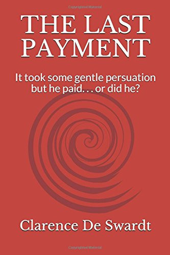 The Last Payment It Took Some Gentle Persuation But He Paid... Or Did He?