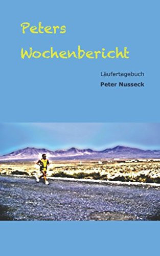 Peters Wochenbericht Läufertagebuch