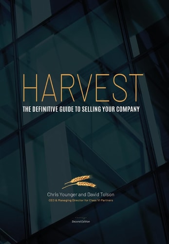 Harvest The Definitive Guide to Selling Your Company 2nd Edition