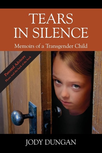 Tears in Silence Memoirs of a Transgender Child