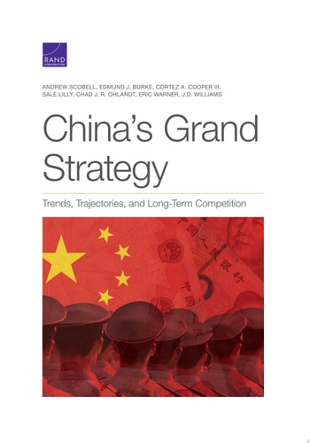 China’s Grand Strategy Trends, Trajectories, and Long-Term Competition