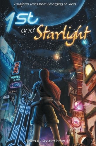 1st and Starlight A Sci-Fi and Fantasy Anthology