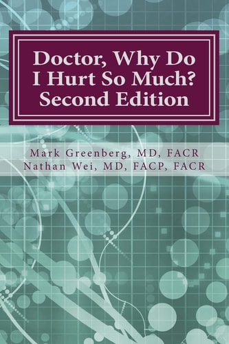 Doctor, Why Do I Hurt So Much? How to Combat Your Arthritis Or Arthritis-Like Condition and Start Enjoying an Active Life