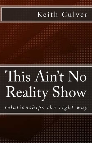 This Ain't No Reality Show Relationship the Right Way
