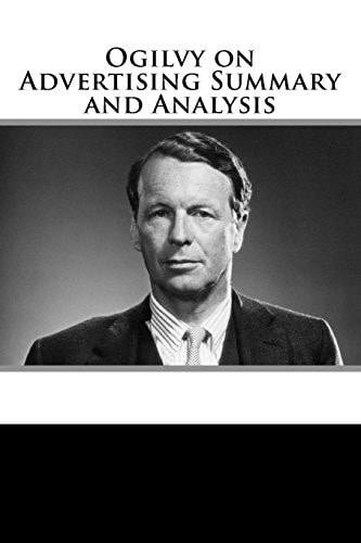 Ogilvy on Advertising Summary and Analysis