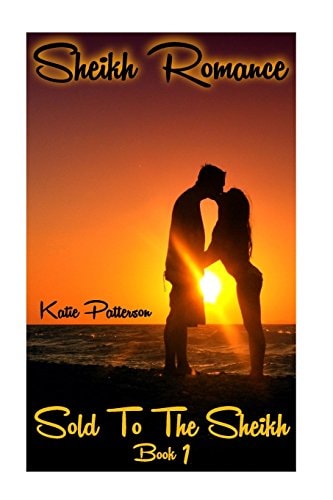 Sheikh Romance Sold To The Sheikh Book 1: (Bachelor Billionaire Romance)