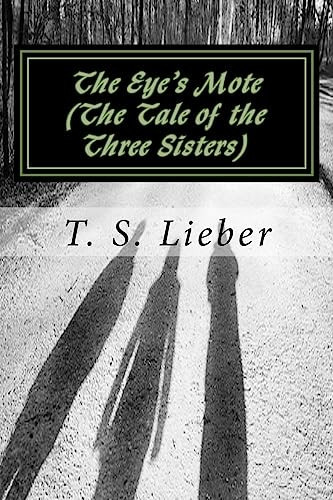 The Eye's Mote (the Tale of the Three Sisters)