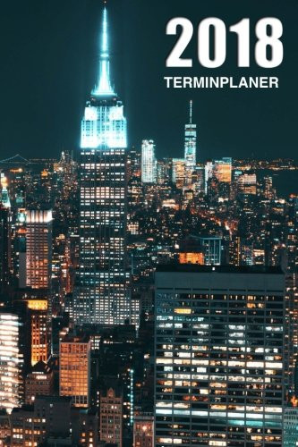 Tagesplaner 2018 New York | NYC | Tagesplaner 2018 | Tageskalender | Kalender | Terminplaner | Terminkalender |Tagebuch | Journal | Timer | Chefplaner