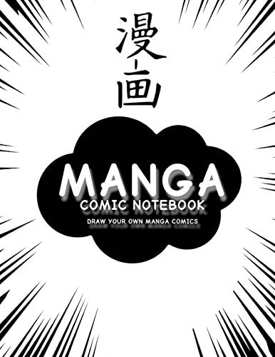 Manga Comic Notebook Create Your Own Manga Comics, Variety of Templates For Manga Comic Book Drawing, (White Manga)-[Professional Binding]