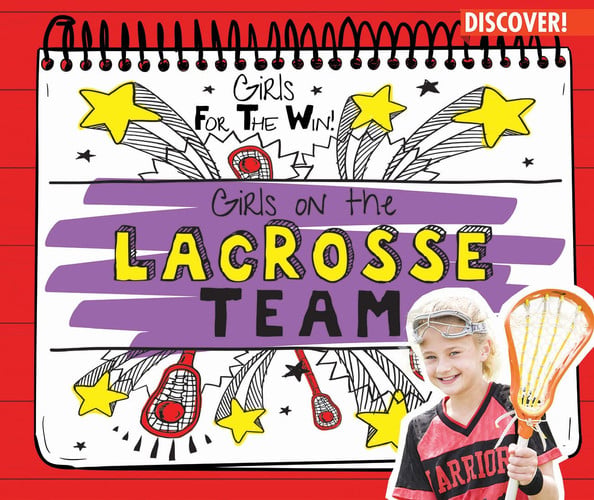 Girls on the Lacrosse Team (Girls for the Win!)