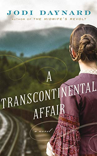 A Transcontinental Affair: A Novel