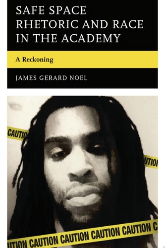 Safe Space Rhetoric and Race in the Academy