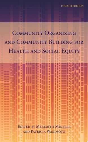 Community Organizing and Community Building for Health and Social Equity