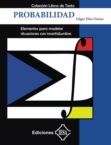 Probabilidad Elementos para Modelar Situaciones con Incertidumbre