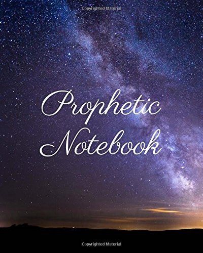 Prophetic Notebook Visions, Dreams Notebook/Journal