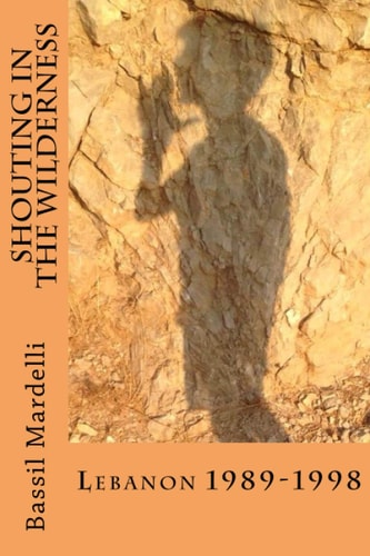 Shouting in the Wilderness Lebanon 1989 - 1998