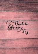 Diabetic Glucose Log Diabetic Blood Sugar Glucose Log Book and Food Journal(V1)