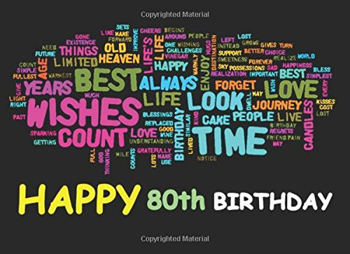 Happy 80th Birthday Eighty, Eightieth Birthday Guest Book - Perfect Gifts for Friends and Family (100 Pages)