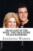 Dead Lady in the Pool : the True Story of Jan Roseboro