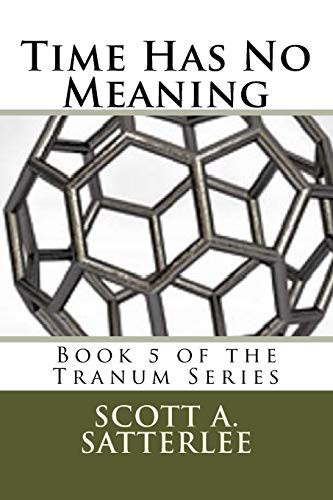 Time Has No Meaning Book 5 in the Tranum Series