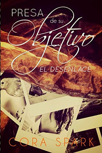 Presa de Su Objetivo El Desenlace