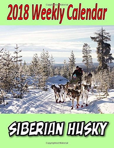 2018 Weekly Calendar Siberain Husky