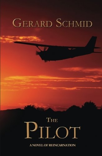 The Pilot A Novel of Reincarnation