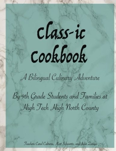 Class-Ic Cookbook A Bilingual Culinary Adventure